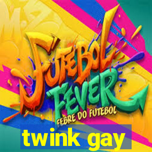 twink gay
